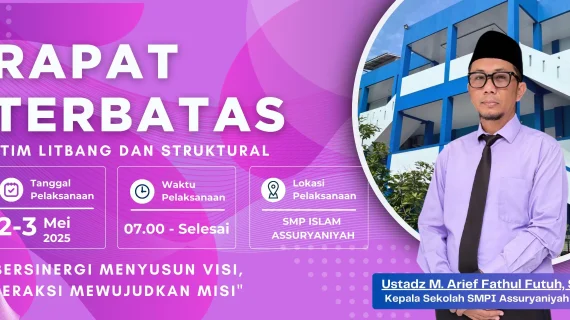 Rapat Terbatas SMPI Assuryaniyah: Sinergi Strategis Menyongsong Tahun Ajaran 2025/2026