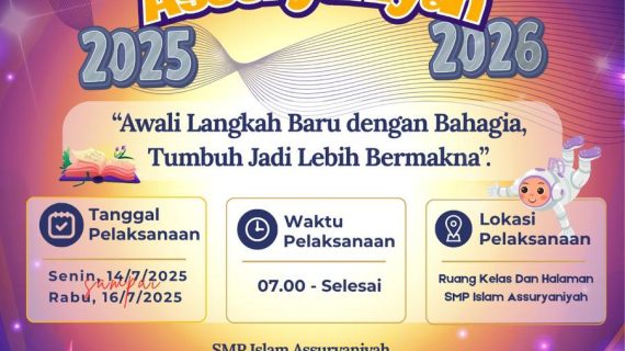 MPLS SMP Islam Assuryaniyah 2025-2026: “Awali Langkah Baru dengan Bahagia, Tumbuh Jadi Lebih Bermakna”