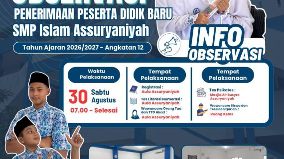 Observasi Calon Peserta Didik Baru SMP Islam Assuryaniyah Angkatan 12